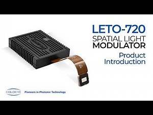 HOLOEYE Photonics: LETO-720 Spatial Light Modulator Product Introduction