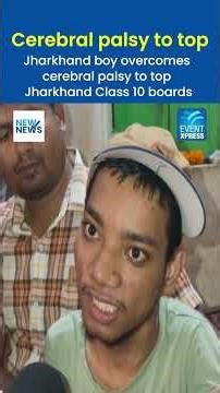 Jharkhand Boy Defies Cerebral Palsy to Top Class 10 Boards