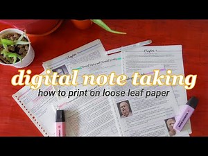 Digital Note Taking| how to print on loose leaf paper, how I take notes, note taking essentials