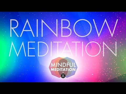 Rainbow Guided Meditation | Relaxation Walk-Through