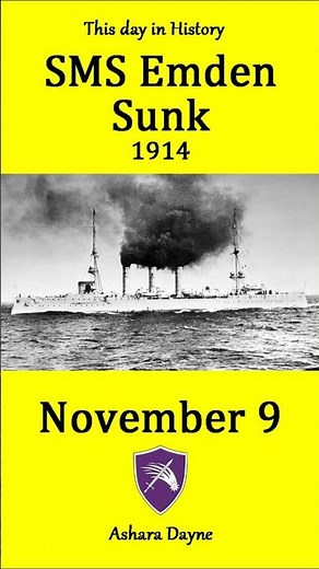 Cruiser SMS Emden sinking 1914 / November 9 - This day in History