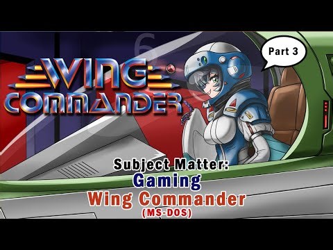 [Wing Commander] The pain of escort missions Pt3
