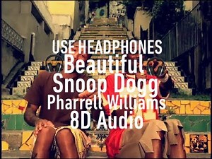 Snoop Dogg - Beautiful ft. Pharrell Williams 8D Audio