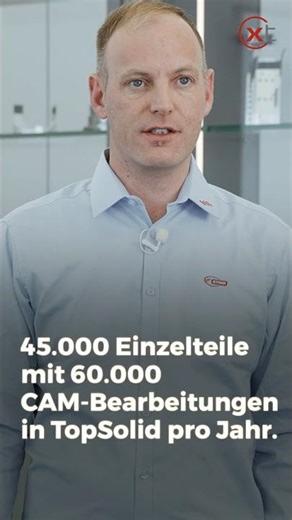 45.000 Einzelteile mit 60.000 CAM-Bearbeitungen in TopSolid jährlich!