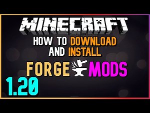 How to Download and Install Forge Mods for Minecraft 1.20