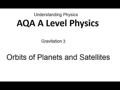 AQA A Level Physics: Orbits of Planets and Satellites