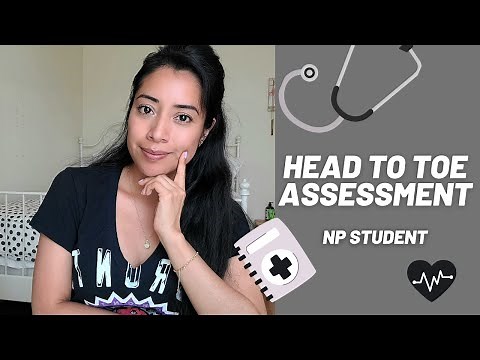 How I Got a 95% on the Head to Toe Assessment ● Nurse Practitioner School