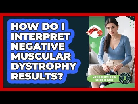 How Do I Interpret Negative Muscular Dystrophy Results?