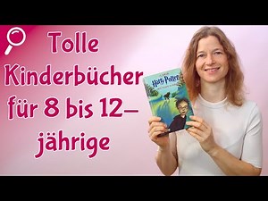 Kinderbücher! Empfehlungen für Kinder von 8 bis 12 🤓
