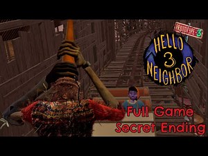 Hello Neighbor 3 Prototype 3 - Full Game Walkthrough (Secret Ending)