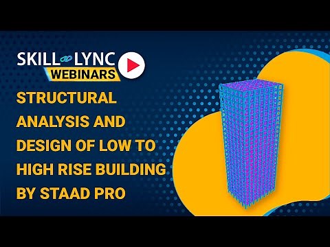 Structural Analysis and Design of Low to High Rise Building by Staad Pro | Skill-Lync