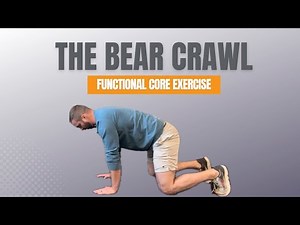 How To Perform The Bear Crawl | Functional Core Strengthening Exercise