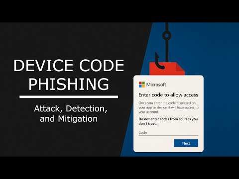 Device Code Login Phishing Presentation Attack, Detect, Mitigate