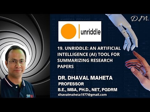 19. Unriddle: An AI tool for summarizing the Research Papers || Dr. Dhaval Maheta