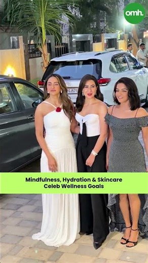 Mindfulness, Hydration & Skincare: Celeb Wellness Goals I Only My Health