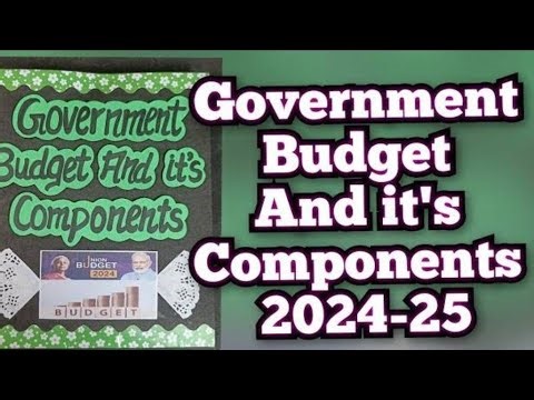 HS Second year Economics project on Government Budget and it's Components. Class 12 , Economics