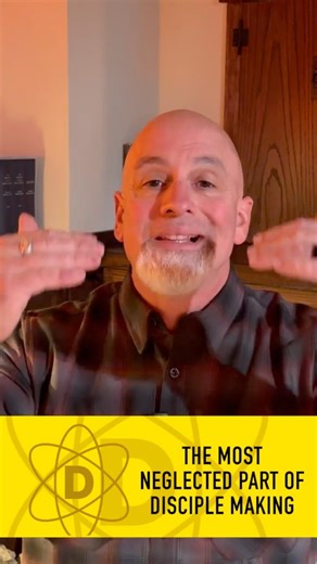 The Most Neglected Part of Disciple Making