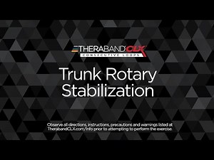 Trunk Rotary Stabilization Exercise with the TheraBand® CLX™