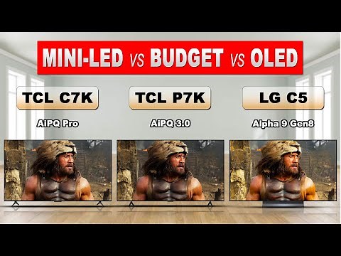 TCL C7K vs P7K vs LG C5 – Best 4K TV 2025? Mini LED vs OLED Comparison