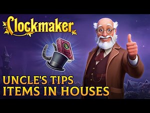 Uncle's Tips. Items in Houses