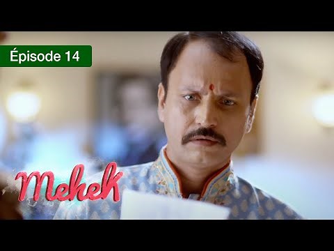 Mehek - EPS 14 - Zindagi Ki Mehek - Version Française - Complet - HD