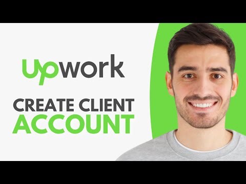 How to Create an UpWork Account As a Client (2026)
