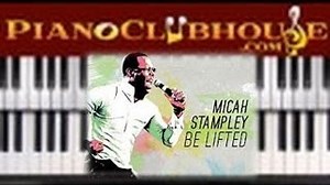 🎹   BE LIFTED - Micah Stampley (easy gospel piano tutorial lesson) Chords - ChordU