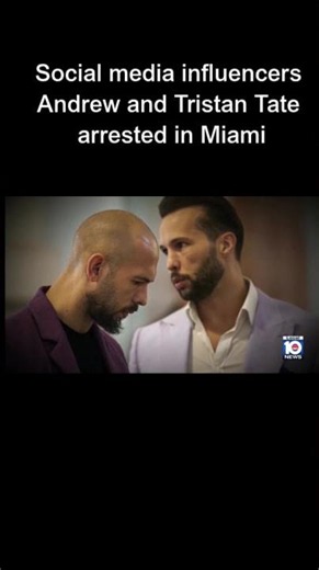 Social media influencers Andrew and Tristan Tate arrested in Miami