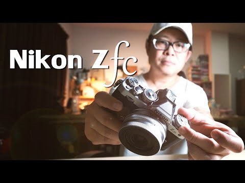 Nikon Z Fc กล้องหน้าตาดีและมีฟังก์ชั่น