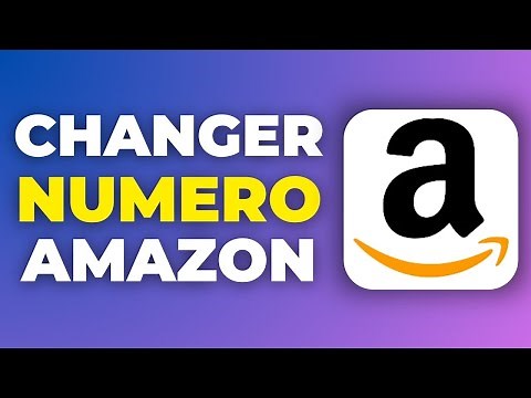 Comment Changer Le Numero De Telephone Sur Amazon ( FACILE )
