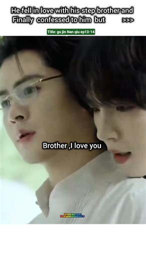 He fall for 💑his"step-Brother but ..it's not easy💔#bl#blseries#shorts#cdrama #cbl