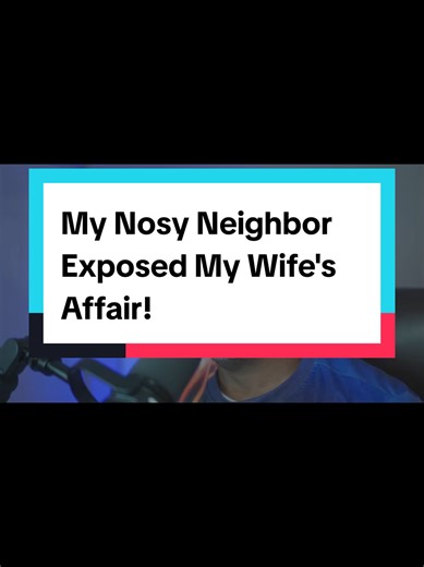 My Nosy Neighbor Exposed My Wife's Affair! #story #phonecall #envelope | Nosey Neighbors