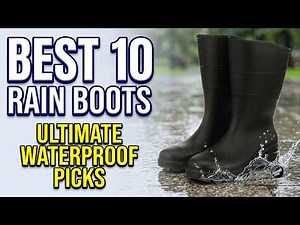 Best 10 Rain Boots You Need This Year (Comfort & Waterproof Test)