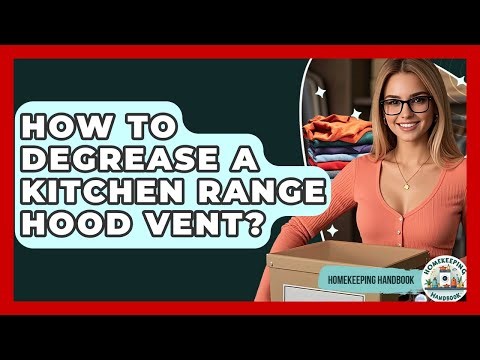 How To Degrease A Kitchen Range Hood Vent? - Homekeeping Handbook