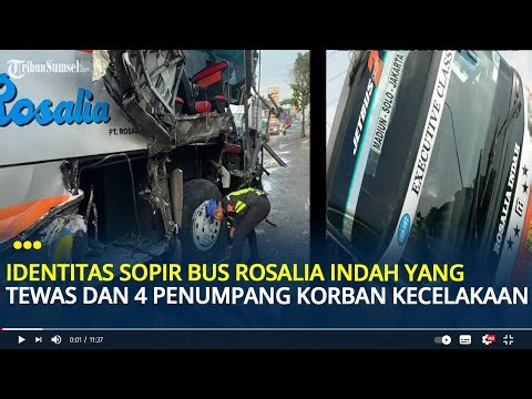Identitas Sopir Bus Rosalia Indah yang Tewas dan 4 Penumpang yang Jadi Korban Kecelakaan di Kebumen