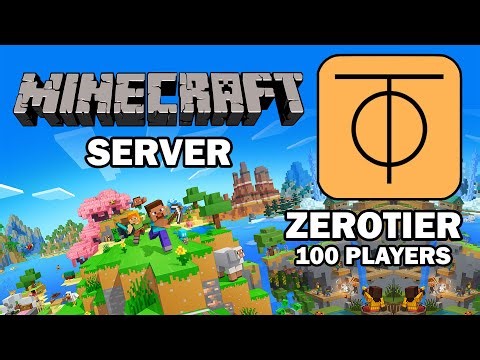 How to Setup Minecraft Server without Port Forwarding using Zerotier - Upto 100 Players for FREE