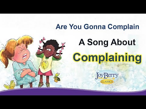 Are You Gonna Complain | Help Me Be Good book about complaining | Kids Learning Songs 🎵 By Joy Berry