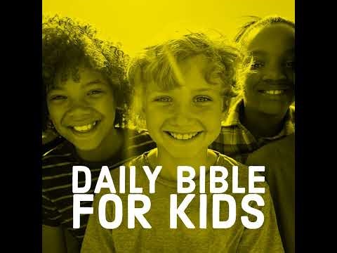 Daily Bible for Kids - December 28th, 25