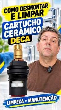 Como Desmontar e Limpar o Cartucho Cerâmico Deca? 🔧