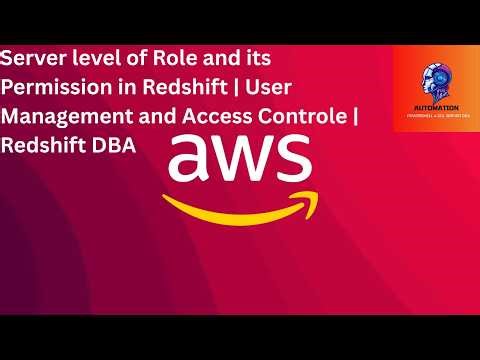 Server level Role and Permission in Redshift | User Management and Access Control | Redshift DBA