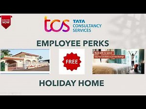 TCS Benefits: EMPLOYEE PERKS|Holiday Home|