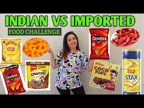 Indian Vs Imported SNACKS brand| Which tastes better??? Food Challenge