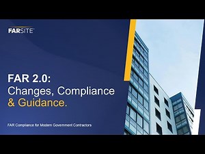 Sponsored Content (1 of 1) The FAR 2 0 Changes, Compliance & Guidance with FARSITE