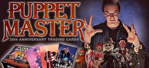 Exclusive Card Gallery Preview from PUPPET MASTER 35th Anniversary Trading Card Set - Daily Dead
