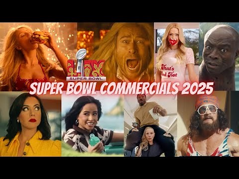 Super Bowl Commercials 2025 Ads Compilation All the Best Memorable Big Game LIX Adverts