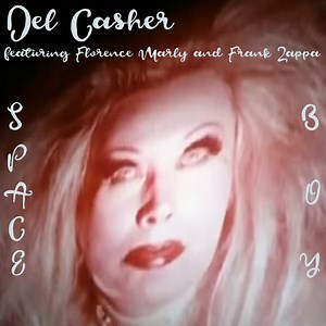 Del Casher featuring Florence Marly and Frank Zappa - Space Boy