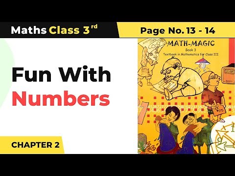 Class 3 Maths Chapter 2 | Fun With Numbers - Maths Magic Book (Page No. 13 - 14)