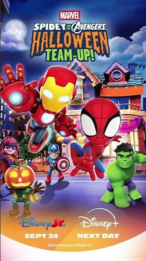 MARVEL’S SPIDEY AND THE AVENGERS HALLOWEEN TEAM-UP PREMIERE SEPTEMBER 24TH YOU CAN WATCH ON DISNEY+