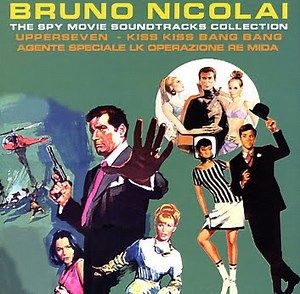 Bruno Nicolai - The Spy Movie Soundtracks Collection - Upperseven / Kiss Kiss Bang Bang / Agente Speciale LK Operazione Re Mida