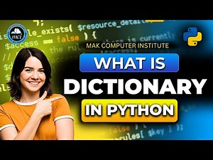What is Dictionary in Python? | Python Dictionary Explained for Beginners | MAK Computer Institute